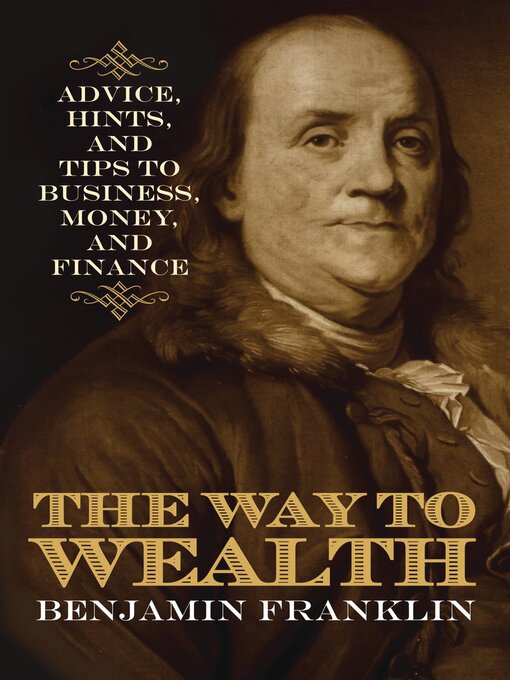 Title details for The Way to Wealth by Benjamin Franklin - Available